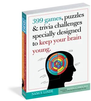 399 Games, Puzzles & Trivia Challenges Specially Designed to Keep Your Brain Young